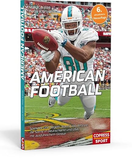 American Football: Spielidee und Regeln, Teams und Akteur...